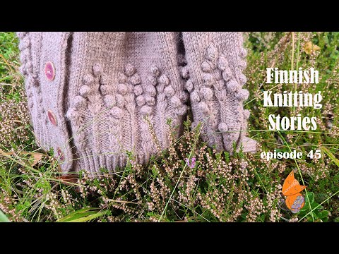 Finnish Knitting Stories - Episode 45: the sicky/kooky one