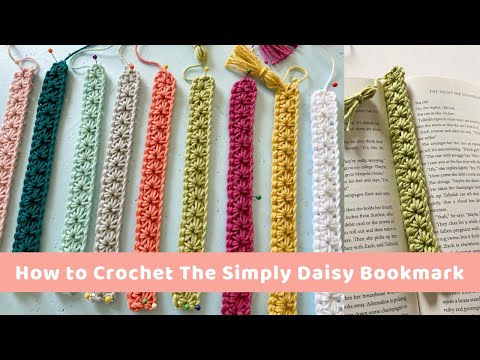 How to Crochet the Simply Daisy Bookmark Pattern - Great for Beginner Crocheters and Book Lovers