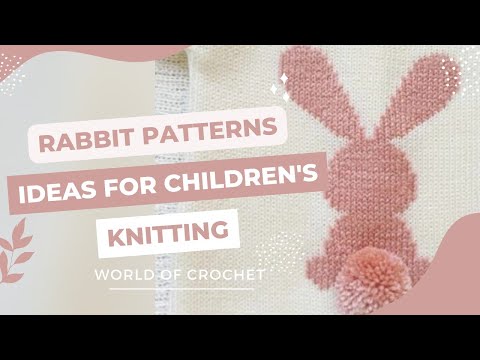 Rabbit patterns | Ideas for children&#039;s knitting | Knitting Patterns 💜