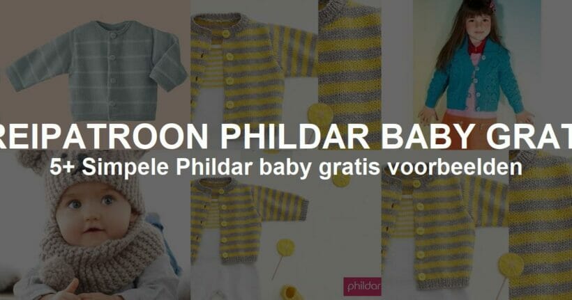 Breipatroon Phildar baby gratis met Voorbeelden