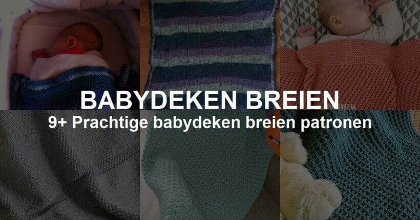 Breipatroon babydeken breien met Voorbeelden