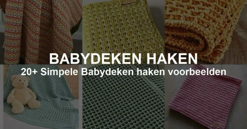 Slang Gemakkelijk Handvol Babydeken Haken: Leukste 16x Haakpatronen (gratis)